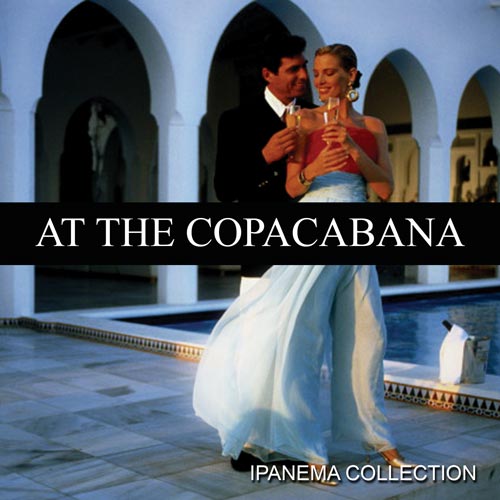 At The Copacabana: Ipanema Collection