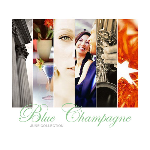 Blue Champagne: June Collection 