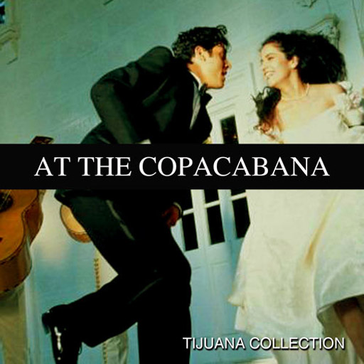 At The Copacabana: TijuanaCollection